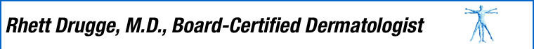 Rhett Drugge, M.D., Board-Certified Dermatologist